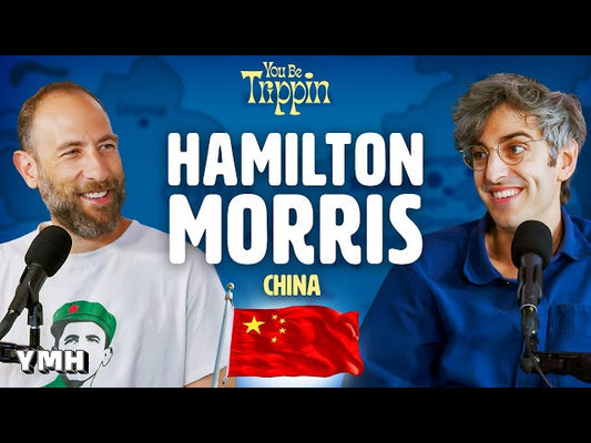 You Be Trippin' with Ari Shaffir: China w/ Hamilton Morris