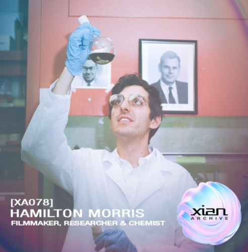 Xian Archive: XA078 - The Mystic and The Scientist with Hamilton Morris